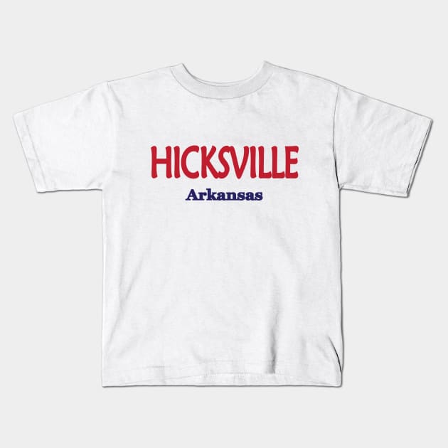 Hicksville, Arkansas Kids T-Shirt by PSCSCo